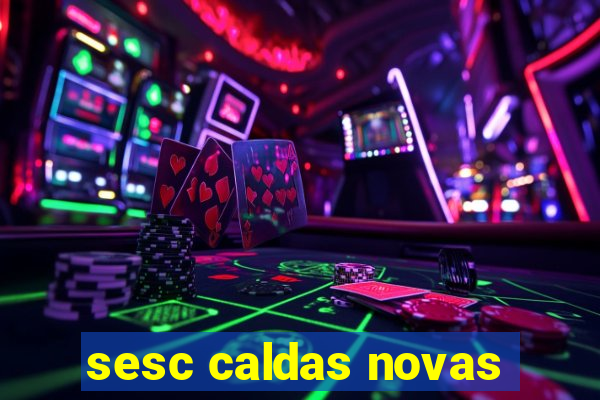 sesc caldas novas